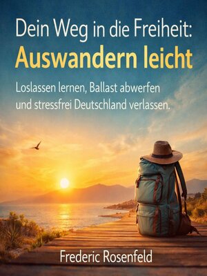 cover image of Dein Weg in die Freiheit--Auswandern leicht